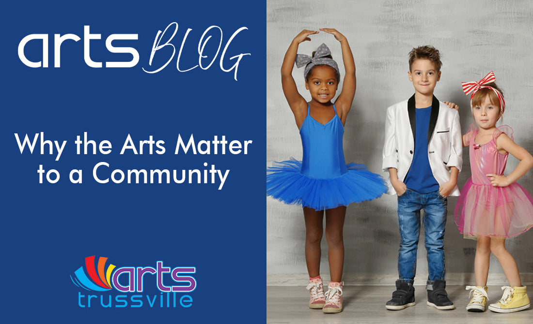Why the Arts Matter to a Community