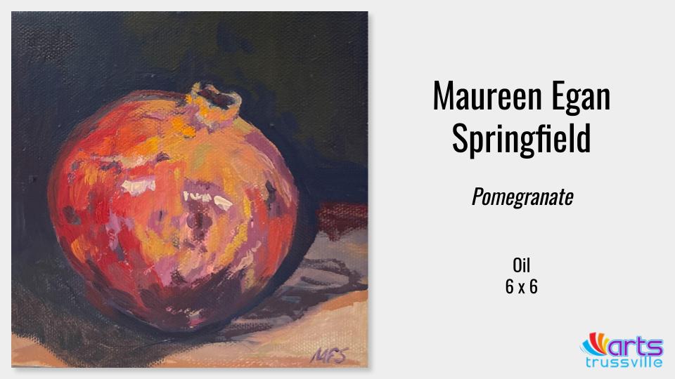 Maureen Egan Springfield, Pomegranate